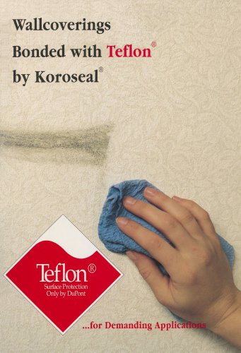 Koroseal with Teflon®