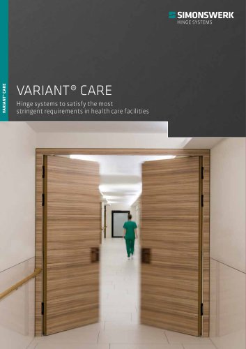 VARIANT CARE Hinge systems to satisfy the most stringent requirements in health care facilities