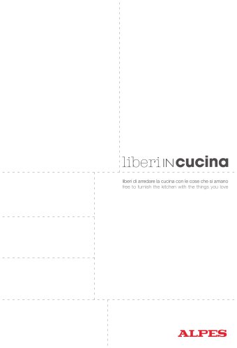 Liberi in Cucina, “Free in the kitchen”, the collection of freestanding kitchens