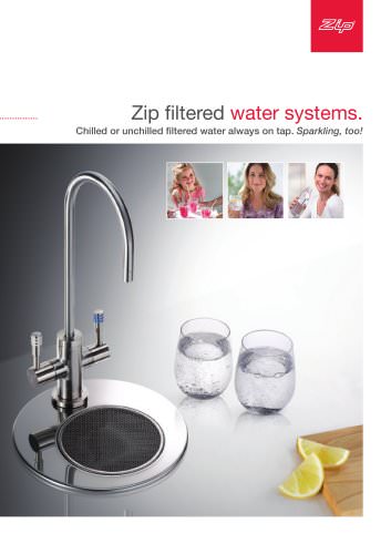 Zip filtered water systems