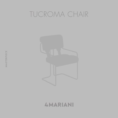 MASTERPIECE. Tucroma chair