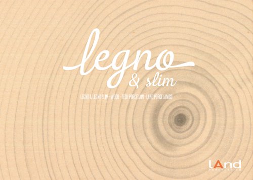 LEGNO & SLIM