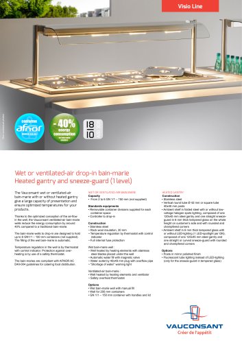 Wet or ventilated-air drop-in bain-marie  Heated gantry and sneeze-guard