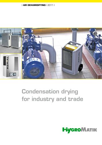 Condensation drying for industry and trade