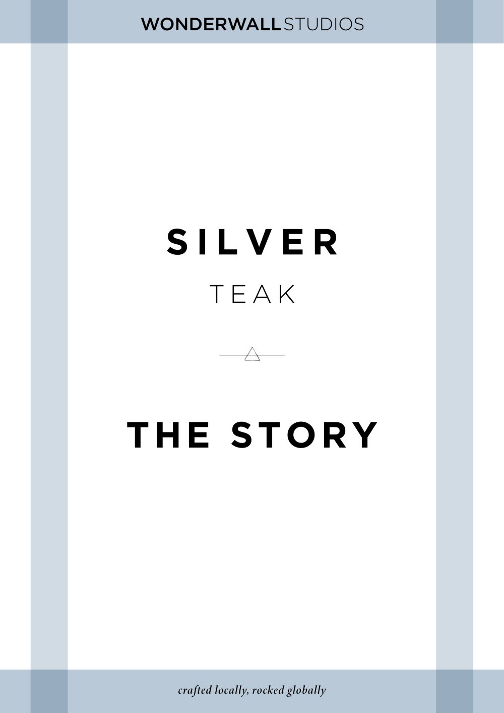 Silver Teak - WONDERWALL STUDIOS