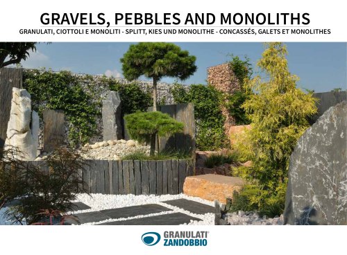 GRAVELS, PEBBLES AND MONOLITHS