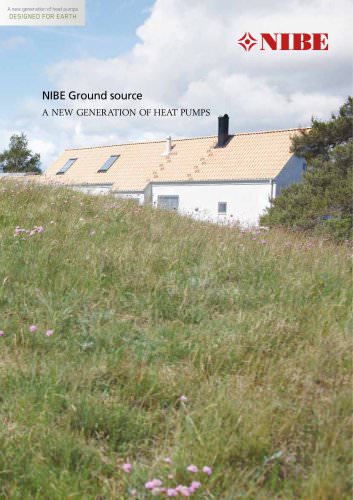 NIBE Ground source A NEW GENERATION OF HEAT PUMPS